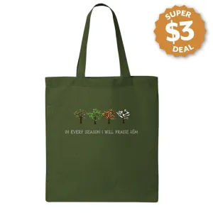 I Will Praise Him Tote Bag