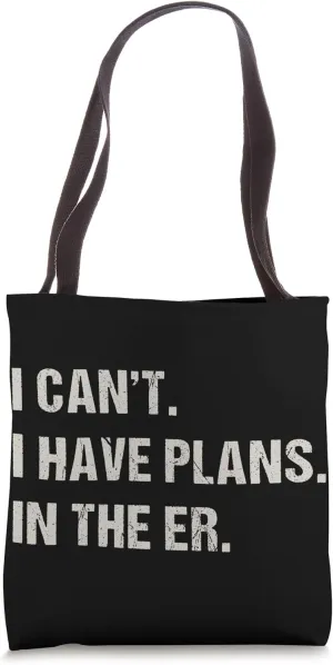 In The ER Er Nurse Emergency Room Funny Doctor Tote Bag